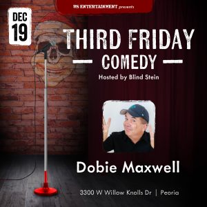 12/19/2025 - Third Friday Comedy Presents: Dobie Maxwell