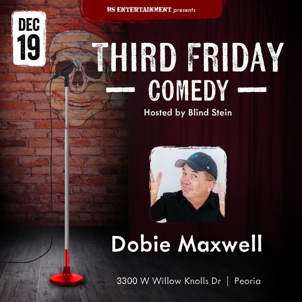 12/19/2025 - Third Friday Comedy Presents: Dobie Maxwell