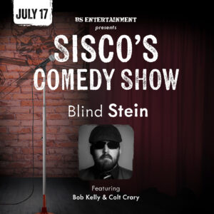 07/17/2026 - BS Entertainment Presents: Sisco's Comedy Show