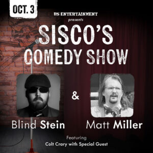 10/03/2026 - BS Entertainment Presents: Sisco's Comedy Show - Round 2